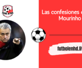 Las confesiones de José Mourinho