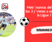 Metrónomos del juego: los 3 jóvenes a seguir en la Ligue 1
